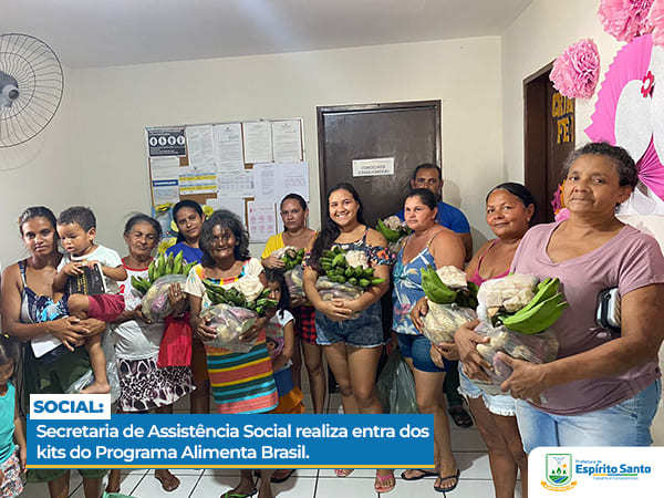 Secretaria de Assistência Social realiza entrega dos kits do Programa Alimenta Brasil