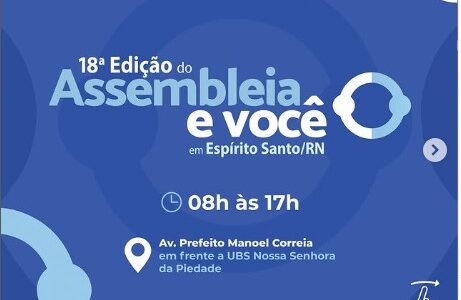 Vem aí a 18ª edição do Assembleia e Você, em Espírito Santo/RN!