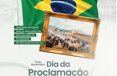 15 de Novembro – Dia da Proclamação da República