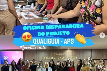 Oficina Disparadora do Projeto QualiGuia APS