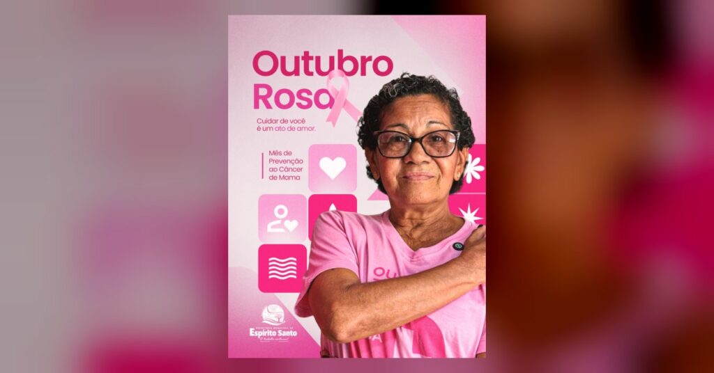 A Prefeitura Municipal de Espírito Santo reforça, durante o Outubro Rosa