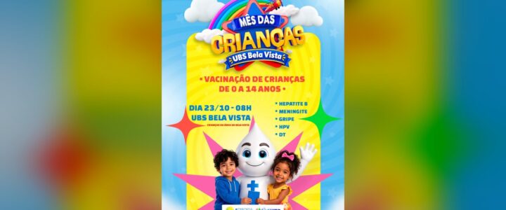 MÊS DAS CRIANÇAS COM SAÚDE EM DIA!