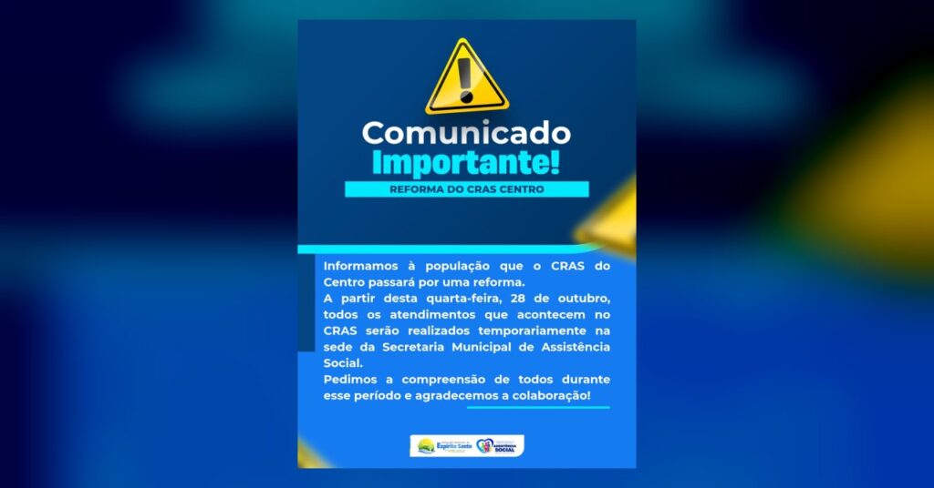 Comunicamos que o CRAS Centro passará por uma reforma, porém